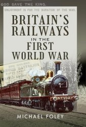Britains Railways in the First World War