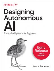 Designing Autonomous AI (Early Release)