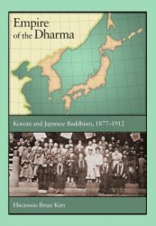 Empire of the Dharma. Korean and Japanese Buddhism, 18771912