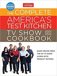 The Complete Americas Test Kitchen TV Show Cookbook 20012022