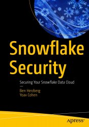 Snowflake Security: Securing Your Snowflake Data Cloud