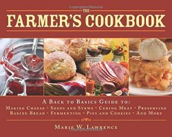 The farmers cookbook : a back to basics guide to making cheese, curing meat, preserving produce, baking bread, fermenting, and more