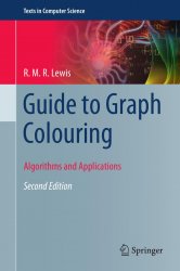 Guide to Graph Colouring: Algorithms and Applications, Second Edition