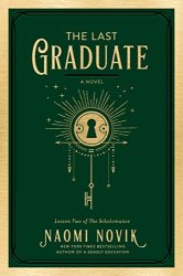 The Last Graduate (The Scholomance Book 2)