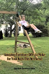 Amazing Furniture DIYs to Make for Your Kids This Weekend: Diy Kids Furniture Ideas: Teaching Kids Making Furniture