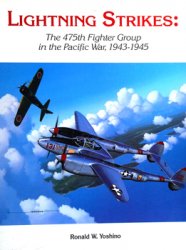 Lightning Strikes: The 475th Fighter Group in the Pacific War 1943-1945