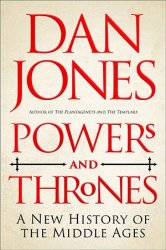 Powers and Thrones: A New History of the Middle Ages