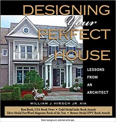 Designing Your Perfect House: Lessons from an Architect, 2nd Edition