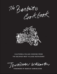The Barbuto Cookbook: California-Italian Cooking From the Beloved West Village Restaurant