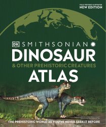 Dinosaur and Other Prehistoric Creatures Atlas (Where On Earth?), New Edition