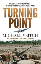 Turning point: the Battle for Milne Bay 1942