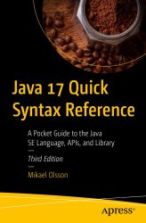 Java 17 Quick Syntax Reference, 3rd Edition