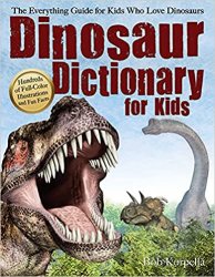 Dinosaur Dictionary for Kids: The Everything Guide for Kids Who Love Dinosaurs