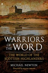 Warriors of the Word: The World of the Scottish Highlanders