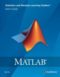 MATLAB Statistics and Machine Learning Toolbox Users Guide (R2022b)