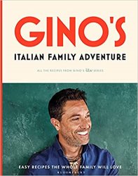 Ginos Italian Family Adventure: All of the Recipes from the New ITV Series