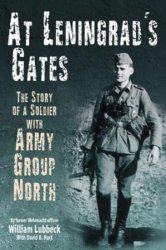 At Leningrads Gates: The Story of a Soldier with Army Group North