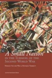 A Small Nation in the Turmoil of the Second World War. Money, Finance and Occupation (Belgium, its Enemies, its friends, 1939-1945)