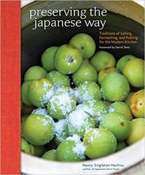 Preserving the Japanese Way: Traditions of Salting, Fermenting, and Pickling for the Modern Kitchen