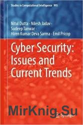Cyber Security: Issues and Current Trends