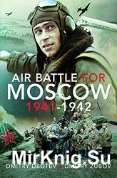 Air Battle for Moscow 19411942