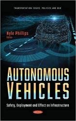 Autonomous Vehicles: Safety, Deployment and Effect on Infrastructure