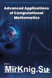 Advanced Applications of Computational Mathematics