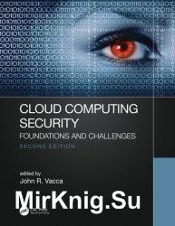 Cloud Computing Security: Foundations and Challenges, 2nd Edition