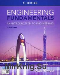 Engineering Fundamentals: An Introduction to Engineering, SI Edition (Mindtap Course List), 6th Edition