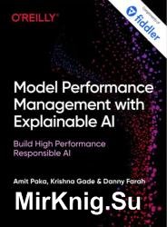 Model Performance Management with Explainable AI: Build High Performance Responsible AI