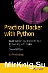 Practical Docker with Python: Build, Release, and Distribute Your Python App with Docker, 2nd Edition