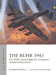 The Ruhr 1943: The RAFs brutal fight for Germanys industrial heartland (Osprey Air Campaign 24)