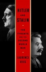 Hitler and Stalin: The Tyrants and the Second World War