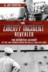 The Liberty Incident Revealed