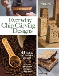 Everyday Chip Carving Designs: 48 Stylish and Practical Projects