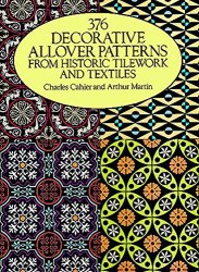 376 Decorative Allover Patterns from Historic Tilework and Textiles