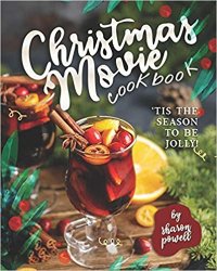 Christmas Movie Cookbook