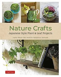 Nature Crafts: Japanese Style Plant & Leaf Projects