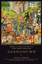 Agincourt: Henry V and the Battle That Made England