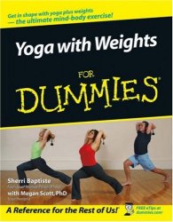 Yoga with Weights For Dummies, 1st edition