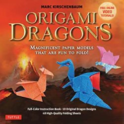 Origami Dragons: Magnificent Paper Models That Are Fun to Fold!