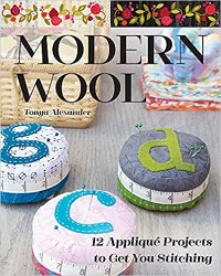 Modern Wool: 12 Appliqu? Projects to Get You Stitching