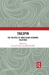 Tailspin: The Politics of India-China Economic Relations