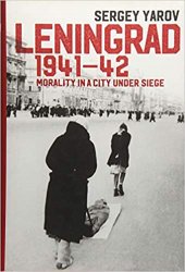 Leningrad 1941-42: Morality in a City Under Seige