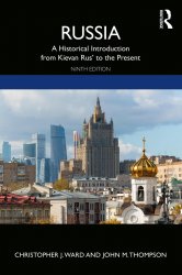 Russia. A Historical Introduction from Kievan Rus' to the Present. Ninth edition