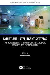 Smart and Intelligent Systems: The Human Elements in Artificial Intelligence, Robotics and Cybersecurity