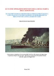 Le Ultime Operazioni Offensive della Regia Marina DellAgosto 1943