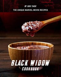 Black Widow Cookbook: The Unique Marvel Movie Recipes