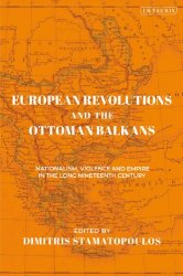 European Revolutions and the Ottoman Balkans