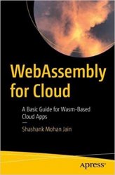 WebAssembly for Cloud: A Basic Guide for Wasm-Based Cloud Apps